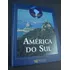 America Do Sul De Maya Andrieux Et Al Pela Reader's Digest (2006)