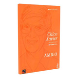 Amigo: Não Aplica, De Médium: Francisco Cândido Xavier / Ditado Por: Emmanuel. Série Não Aplica, Vol. Não Aplica. Editora Feb, Capa Mole, Edição Não Aplica Em Português, 2021