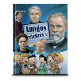 Amigos Célebres I - Coleção Entre Amigos (volume 03) - Com A Turma Do Nosso Amiguinho - Cpb