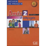 Amis Et Compagnie Cd Audio Pour La Classe 2 - 3 Cd Audio, De Samson, Colette. Editora Cle Internacional ***, Capa Mole
