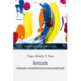 Amizade Cultivando O