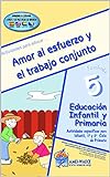 Amor Al Esfuerzo Y Al Trabajo Conjunto  Educación Infantil Y Educación Primaria  Biblioteca AMEI WAECE Educación En Valores N  5   Spanish Edition 