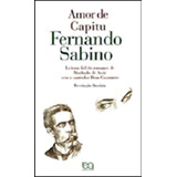 Amor De Capitu, De Sabino, Fernando. Editora Ática, Capa Mole, Edição 5ª Edição 2008 Em Português