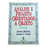 Análise E Projeto Orientados A Objeto James Martin E James J. Odell Seminovo Programação Ciência Da Computação