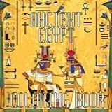Ancient Egypt Coloring Book: An Adult Coloring Book Featuring Egyptian Gods, Goddesses, Mummies, Pyramids, And Ancient Egyptian Life