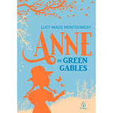 Anne De Green Gables: Anne De Green Gables, De Lucy Maud Montgomery. Série Anne De Green Gables, Vol. 1. Editora Principis, Capa Dura, Edição 1 Em Português, 2021