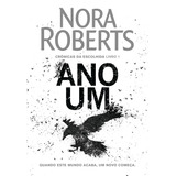 Ano Um (crônicas Da Escolhida Livro 1), De Roberts, Nora. Editora Arqueiro Ltda., Capa Mole Em Português, 2019