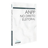 Anpp No Direito Eleitoral