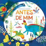Antes De Mim, De Houssais, Emmanuelle. Editorial Callis Editora Ltda., Tapa Mole En Português, 2019