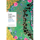 Antes Do Baile Verde, De Telles, Lygia Fagundes. Editorial Editora Schwarcz Sa, Capa Mole Em Português, 2009
