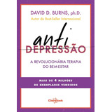 Anti Depressao - A Revolucionaria Terapia Do Bem-estar, De Burns, David D. (). Editora Cienbook, Capa Mole Em Português, 2015