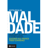 Antologia Da Maldade, Volume I: Um Dicionário De Citações, Associações Ilícitas E Ligações Perigosas, De Franco, Gustavo H. B.. Editorial Editora Schwarcz Sa, Tapa Mole En Português, 2015