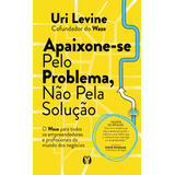 Apaixone se Pelo Problema