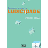 Aprendendo A Nadar Em Ludicidade, De Mauricio Duran Pereira. Editora Phorte Em Português