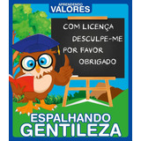 Aprendendo Valores Espalhando Gentileza