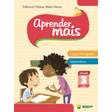 Aprender Mais Língua Portuguesa E Matemática: Volume 3, De Neves, Déborah Pádua Mello. Aprender Mais Editorial Ibep - Instituto Brasileiro De Edicoes Pedagogicas Ltda. En Português, 2013