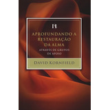 Aprofundando A Restauracao Da