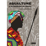 Aqualtune E As Histórias Da África, De Massa, Ana Cristina. Editora Gaivota Ltda., Capa Mole Em Português, 2012