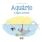 Aquário: O Signo Curioso, De Alexander Holzach. Vr Editora, Capa Dura Em Português, 2017