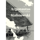 Argonautas Do Pacífico Ocidental, De Malinowski, Bronisaw. Ubu Editora Ltda Me, Capa Dura Em Português, 2018