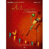 Arlequim De Carnaval, De Lima, Assis. Editora Schwarcz Sa, Capa Mole Em Português, 2011