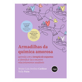 Armadilhas Da Quimica Amorosa