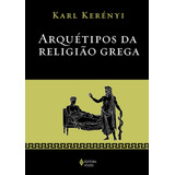 Arquetipos Da Religiao Grega