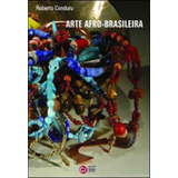Arte Afro-brasileira - Vol. 2, De Conduru, Roberto. Editora C/ Arte - Bh, Capa Mole, Edição 1ª Edição - 2007 Em Português