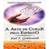 Arte De Curar Pelo Espirito, A - N:197 - 03 Ed, De Golsdmith, Joel S.. Editorial Martin Claret, Tapa Mole, Edición 3 En Português
