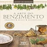 Arte Do Benzimento 