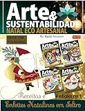 Arte E Sustentabilidade Ed. 40 - Enfeites Natalinos Em Feltro (criarte Soluções Editora)