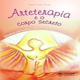 Arteterapia E O Corpo Secreto