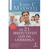 As 21 Irrefutáveis Leis Da Liderança  De Maxwell  John C   Série Liderança Com John C  Maxwell Vida Melhor Editora S a  Capa Mole Em Português  2013