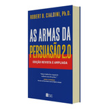 As Armas Da Persuasão 2 0 Edição Revista E Ampliada De Cialdini Robert Editorial Casa Dos Livros Editora Ltda Tapa Mole En Português 2021