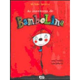 As Aventuras De Bambolina, De Iacocca, Michele. Editora Ática, Capa Mole, Edição 1ª Edição - 2006 Em Português