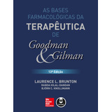 As Bases Farmacológicas Da Terapêutica De Goodman E Gilman, De Brunton, Laurence L.. Editora Amgh Editora Ltda.,mcgraw-hill, Capa Dura Em Português, 2018