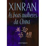 As Boas Mulheres Da China, De Xinran,. Editora Schwarcz Sa, Capa Mole Em Português, 2007
