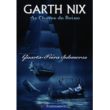 As Chaves Do Reino - Quarta - Feira Submersa, De Garth Nix. Editora Fundamento Em Português