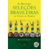 As Melhores Selecoes Brasileiras