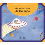 As Mentiras De Paulinho, De Almeida, Fernanda Lopes De. Série Passa Anel Editora Somos Sistema De Ensino Em Português, 2008