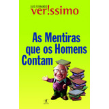 As Mentiras Que Os Homens Contam, De Veríssimo, Luis Fernando. Editorial Editora Schwarcz Sa, Capa Mole Em Português, 2015