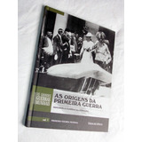 As Origens Da Primeira