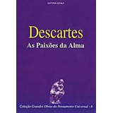 As Paixões Da Alma De René Descartes Pela Escala