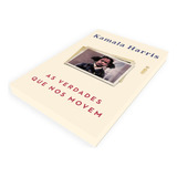 As Verdades Que Nos Movem - Nova Edição: Sem Subtítulo, De Kamala Harris. Sem Série, Vol. 1. Editorial Intrínseca, Capa Mole, Edição Impressa Em Português, 2024