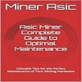 Asic Miner Complete Guide