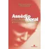 Assédio Moral: A Violência Perversa No Cotidiano, De Hirigoyen, Marie-france. Editora Bertrand Brasil Ltda., Capa Mole Em Português, 2000