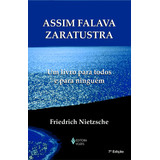 Assim Falava Zaratustra: Um Livro Para Todos E Para Ninguém, De Nietzsche, Friedrich. Textos Filosóficos Editorial Editora Vozes Ltda., Capa Mole Em Português, 2014