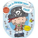 Ate Os Piratas Fazem
