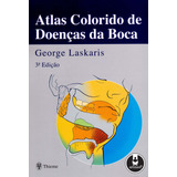 Atlas Colorido De Doenças Da Boca, De Laskaris, George. Artmed Editora Ltda., Capa Mole Em Português, 2004