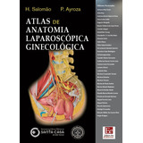 Atlas De Anatomia Laparoscópica Ginecológica, De Salomão, Helisabet. Editora Dos Editores Eireli, Capa Dura Em Português, 2019